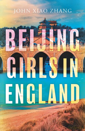 Beijing Girls In England - John Xiao Zhang [KSIĄŻKA]