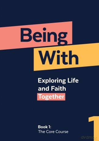 Being With Book 1 The Core Course: Exploring life and faith together - Samuel Wells [KSIĄŻKA]