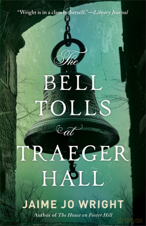 Bell Tolls at Traeger Hall, The - Jaime Jo Wright [KSIĄŻKA]