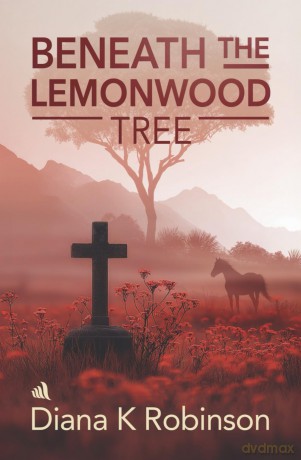 Beneath the Lemonwood Tree: 2 (The Whitaker Trilogy) - Diana K Robinson [KSIĄŻKA]