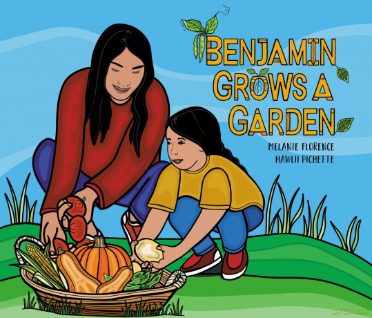 Benjamin Grows a Garden: Volume 2 (Benjamin Outdoors) - Melanie Florence [KSIĄŻKA]