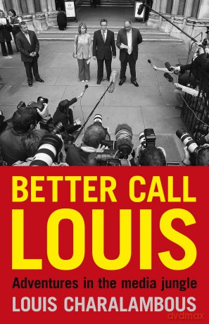 Better Call Louis: Adventures in the media jungle - Louis Charalambous [KSIĄŻKA]