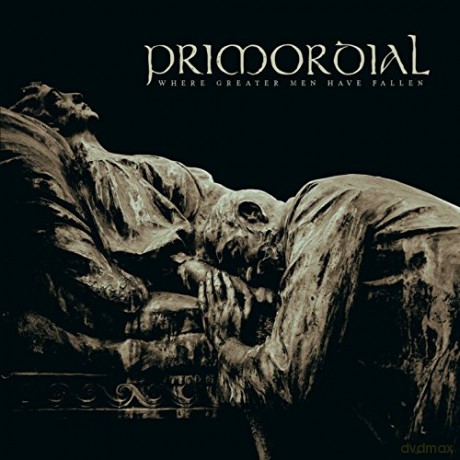 Primordial: Where Greater Men Have Fallen (Limited Edition) [CD]+[DVD]