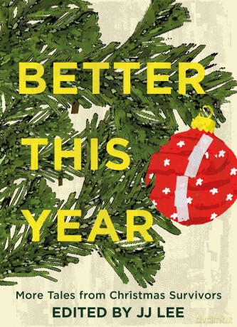 Better This Year: More Tales from Christmas Survivors - JJ Lee [KSIĄŻKA]