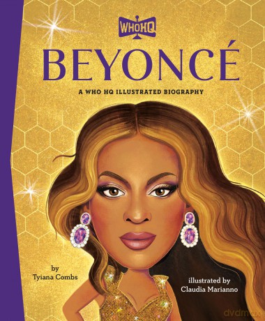 Beyonce: A Who Was Illustrated Biography (Who HQ Illustrated Biographies) - Tyiana Combs [KSIĄŻKA]