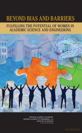 Beyond Bias and Barriers: Fulfilling the Potential of Women in Academic Science and Engineering - Institute of Medicine [KSIĄŻKA]