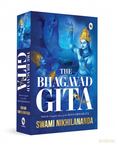 Bhagavad Gita: With the Complete Story of the Mahabharata - Swami Nikhilananda [KSIĄŻKA]
