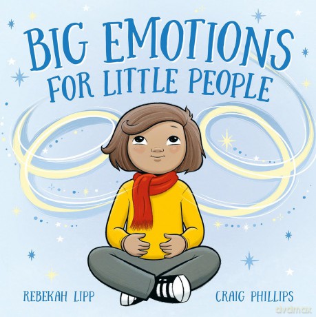 Big Emotions for Little People - Rebekah Lipp [KSIĄŻKA]