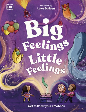 Big Feelings, Little Feelings: Get to Know Your Emotions - Andrea Mills [KSIĄŻKA]