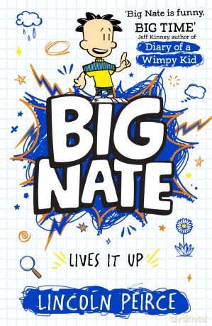 Big Nate Lives It Up: Hilarious comic-book-style story for kids aged 9+ - Lincoln Peirce [KSIĄŻKA]