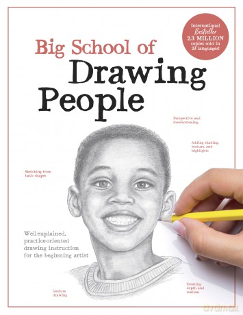 Big School of Drawing People: Well-explained, practice-oriented drawing instruction for the beginning artist - Walter Foster Creative Team [KSIĄŻKA]