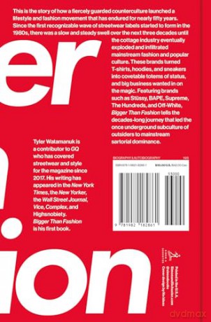 Bigger Than Fashion: How Streetwear Conquered Culture - Tyler Watamanuk [KSIĄŻKA]