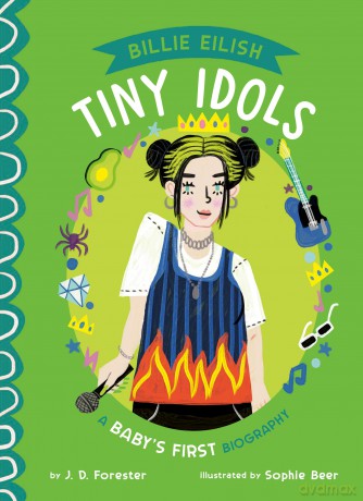 Billie Eilish: A Baby's First Biography (Tiny Idols) - J. D. Forester [KSIĄŻKA]