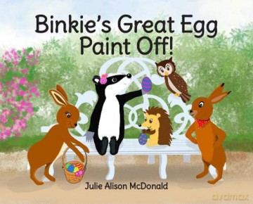 Binkie's Great Egg Paint Off!: Binkie and Friends' Adventures: 1 - Julie Alison McDonald [KSIĄŻKA]