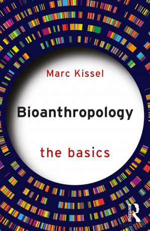 Bioanthropology: The Basics - Marc Kissel [KSIĄŻKA]