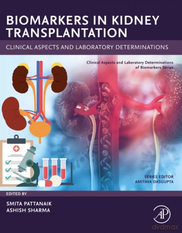 Biomarkers in Kidney Transplantation: Clinical Aspects and Laboratory Determinations - Pattanaik [KSIĄŻKA]