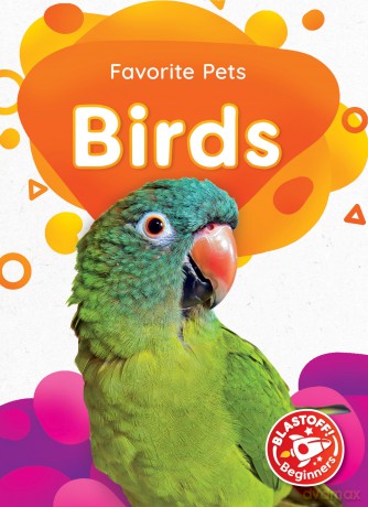 Birds (Favorite Pets) - Christina Leaf [KSIĄŻKA]
