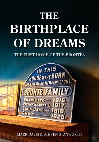 Birthplace of Dreams: The First Home of the Brontës - Mark Davis [KSIĄŻKA]