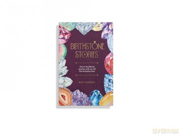 Birthstone Stories: Discover the glittering gemstones of the year and their fascinating stories - Melise Ozkardesler [KSIĄŻKA]