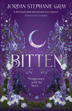 Bitten: the unputdownable enemies-to-lovers fantasy romance with werewolves - Jordan Stephanie Gray [KSIĄŻKA]