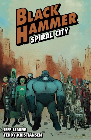 Black Hammer Volume 9: Spiral City - Jeff Lemire [KSIĄŻKA]