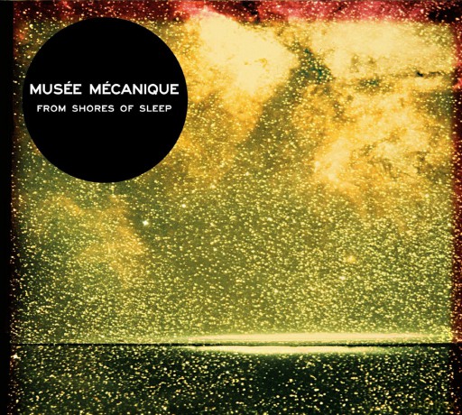 Musee Mecanique: From Shores Of Sleep [CD]