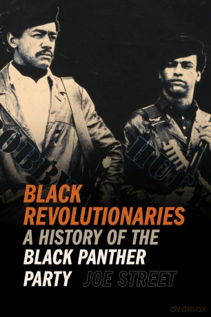 Black Revolutionaries: A History of the Black Panther Party (Since 1970: Histories of Contemporary America) - Joe Street [KSIĄŻKA]