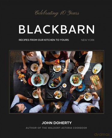 Blackbarn: Recipes from Our Kitchen to Yours - John Doherty [KSIĄŻKA]