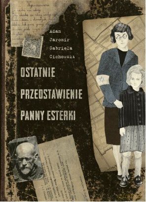 Ostatnie przedstawienie panny Esterki - Jaromir Adam [KSIĄŻKA]