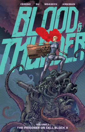 Blood and Thunder Vol. 1: The Prisoner on Cell Block X - Benito Cereno [KSIĄŻKA]