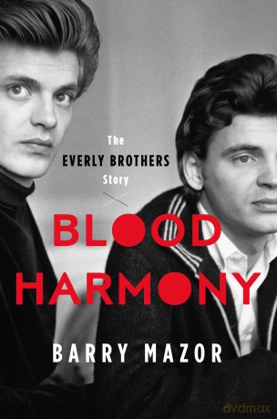 Blood Harmony: The Everly Brothers Story - Barry Mazor [KSIĄŻKA]