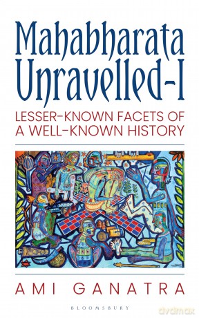 Bloomsbury India Mahabharata Unravelled: Lesser-Known Facets Of A Well-Known His [KSIĄŻKA]