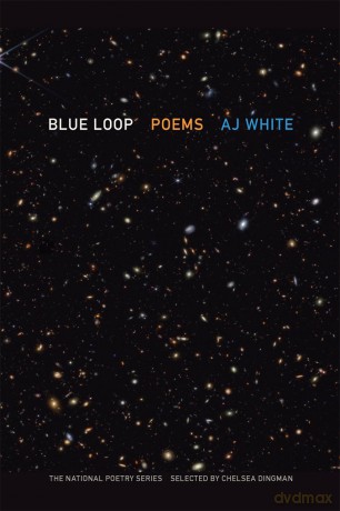 Blue Loop: Poems (The National Poetry Series) - AJ White [KSIĄŻKA]
