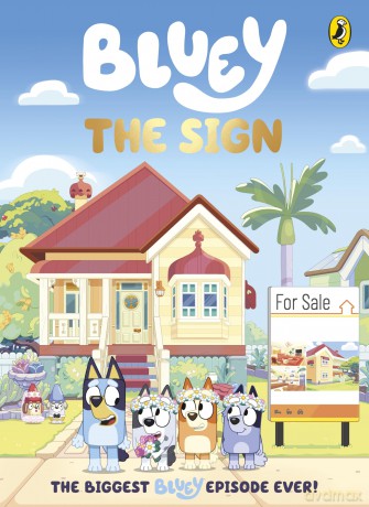 Bluey: The Sign: A 112-page full-colour illustrated chapter book - Bluey [KSIĄŻKA]
