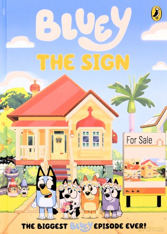 Bluey: The Sign: A 112-page full-colour illustrated chapter book - Bluey [KSIĄŻKA]