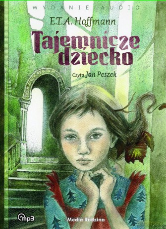 Tajemnicze Dziecko - E.T.A. Hoffmann  [AUDIOBOOK] [CD]