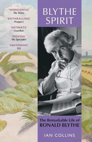 Blythe Spirit: The Remarkable Life of Ronald Blythe: WINNER OF THE NEW ANGLE PRIZE 2025 - Ian Collins [KSIĄŻKA]