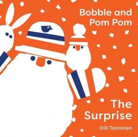 Bobble and Pom Pom: The Surprise - Oili Tanninen [KSIĄŻKA]