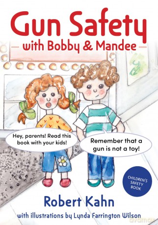 Bobby and Mandee's Gun Safety Book (Robert Kahn's Children's Safety Books) - Robert Kahn [KSIĄŻKA]