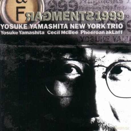 Yamashita Yosuke: Fragments 1999 [CD]