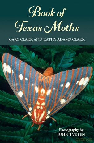 Book of Texas Moths (Gideon Lincecum Nature and Environment Series) - Gary Clark [KSIĄŻKA]