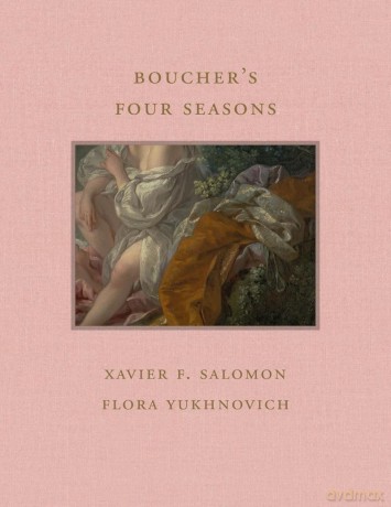 Boucher's Four Seasons: 17 (Frick Diptych) - Xavier F. Salomon [KSIĄŻKA]