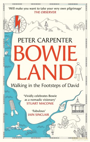 BOWIELAND: Walking In The Footsteps Of David - Peter Carpenter [KSIĄŻKA]