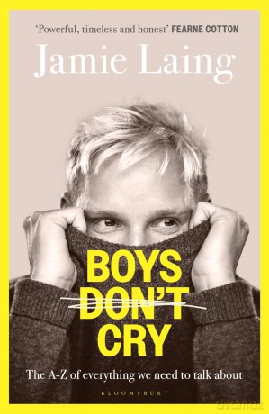 Boys Don't Cry: The A-Z of everything we need to talk about - Jamie Laing [KSIĄŻKA]
