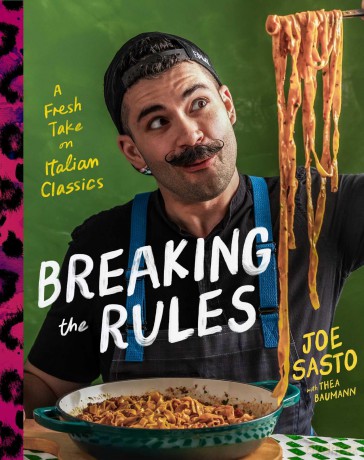 Breaking the Rules: A Fresh Take on Italian Classics (A Cookbook) - Joe Sasto [KSIĄŻKA]