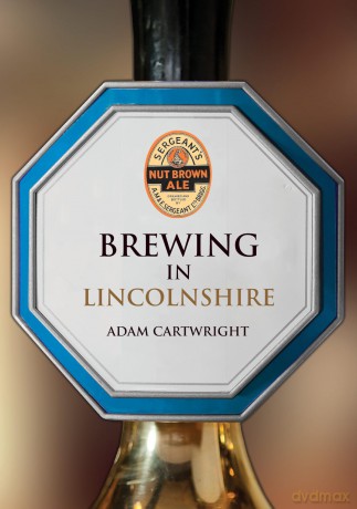 Brewing in Lincolnshire - Adam Cartwright [KSIĄŻKA]