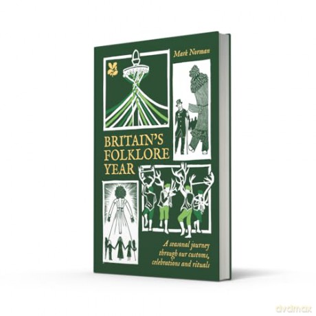 Britain's Folklore Year: A seasonal journey through our customs, celebrations and rituals (National Trust) - Mark Norman [KSIĄŻKA]