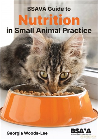 BSAVA Guide to Nutrition (BSAVA British Small Animal Veterinary Association) - Georgia Woods-Lee [KSIĄŻKA]
