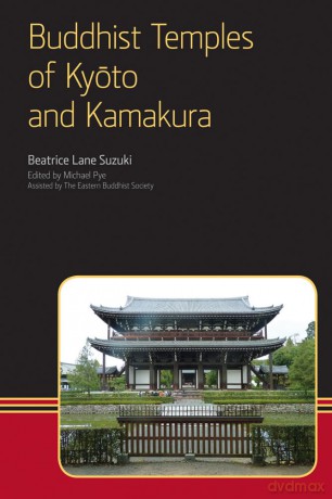 Buddhist Temples of Kyoto and Kamakura (Eastern Buddhist Voices): 04 - Beatrice Lane Suzuki [KSIĄŻKA]