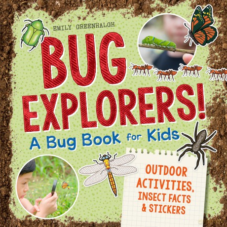 Bug Explorers! a Bug Book for Kids: Outdoor Activities, Insect Facts, and Stickers - Emily Greenhalgh [KSIĄŻKA]